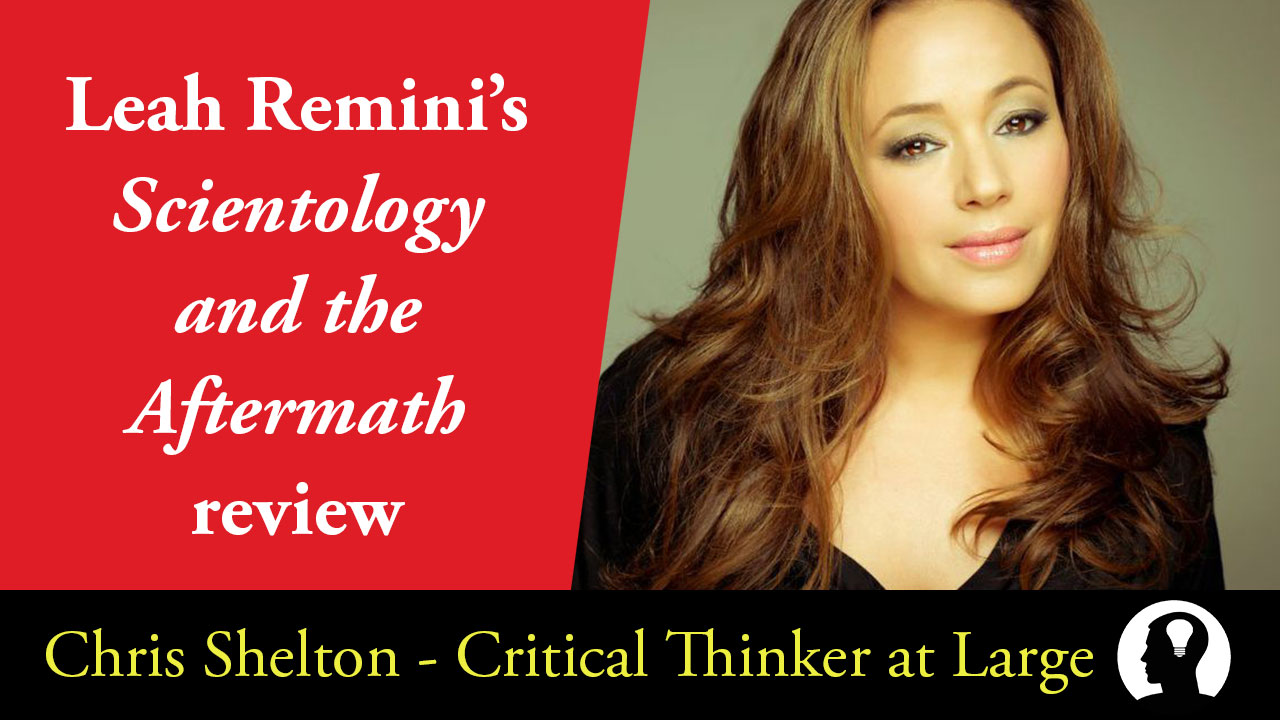 Leah Remini S Scientology And The Aftermath Review Chris Shelton Critical Thinker At Large