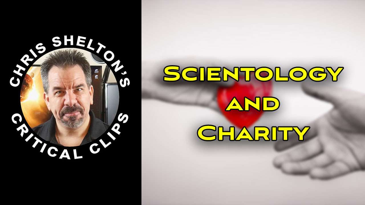 Scientology And Charity – Chris Shelton